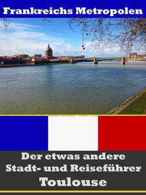 cover image of Toulouse--Der etwas andere Stadt- und Reiseführer--Mit Reise--Wörterbuch Deutsch-Französisch